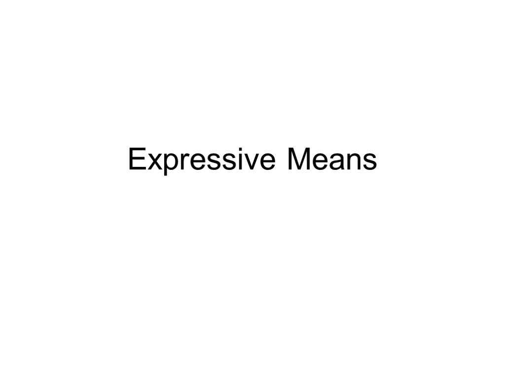 Expressive Means